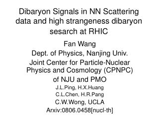 Dibaryon Signals in NN Scattering data and high strangeness dibaryon sesarch at RHIC