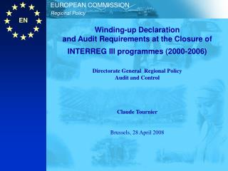 Agenda Closure of INTERREG II 1994-1999 – Lessons learned Closure of INTERREG III 2000-2006