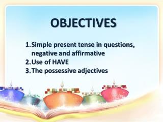 OBJECTIVES