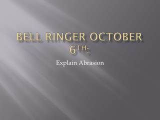 Bell Ringer October 6 th :