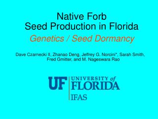 Native Forb Seed Production in Florida Genetics / Seed Dormancy