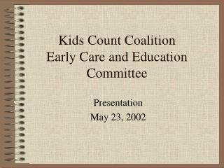 Kids Count Coalition Early Care and Education Committee