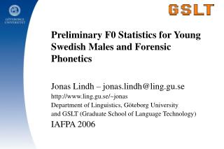 Preliminary F0 Statistics for Young Swedish Males and Forensic Phonetics