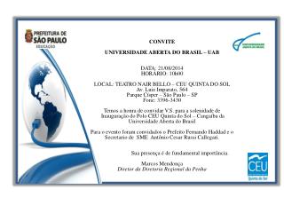 CONVITE UNIVERSIDADE ABERTA DO BRASIL – UAB DATA: 21/08/2014 HORÁRIO: 10h00