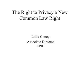 The Right to Privacy a New Common Law Right