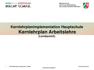 Kernlehrplanimplementation Hauptschule Kernlehrplan Arbeitslehre (Lernbereich)