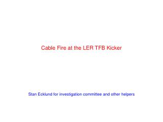 Cable Fire at the LER TFB Kicker