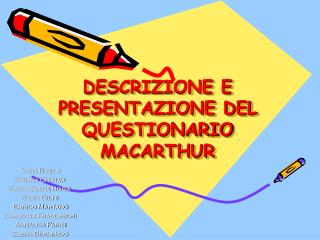 DESCRIZIONE E PRESENTAZIONE DEL QUESTIONARIO MACARTHUR