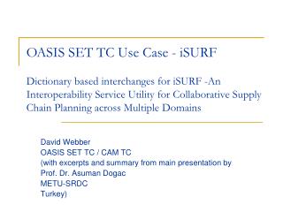 David Webber OASIS SET TC / CAM TC (with excerpts and summary from main presentation by