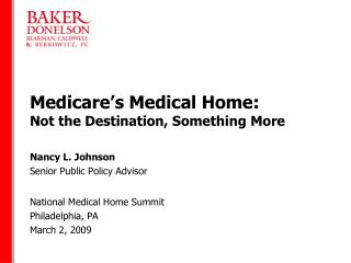 Medicare’s Medical Home: Not the Destination, Something More