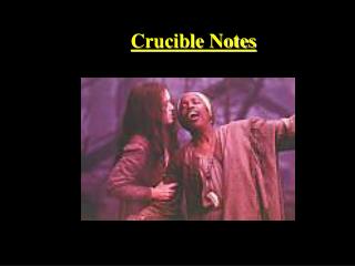 Crucible Notes