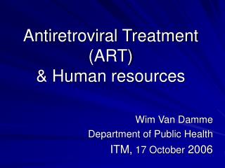 Antiretroviral Treatment (ART) &amp; Human resources