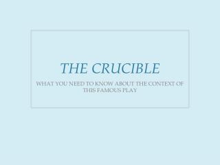 THE CRUCIBLE