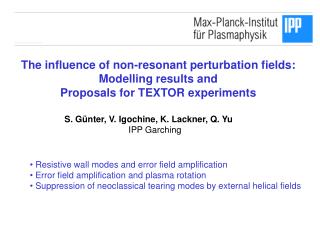 The influence of non-resonant perturbation fields: Modelling results and