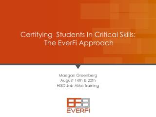 Certifying Students In Critical Skills : The EverFi Approach