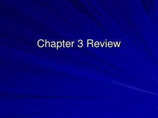 Chapter 3 Review