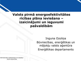 Valsts pirmā energoefektivitātes rīcības plāna ieviešana – izaicinājumi un ieguvumi pašvaldībām