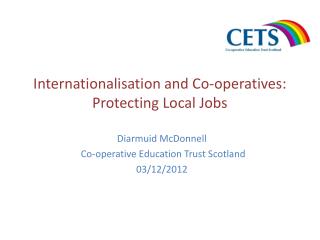 Internationalisation and Co-operatives: Protecting Local Jobs