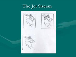 The Jet Stream