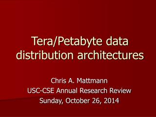 Tera/Petabyte data distribution architectures