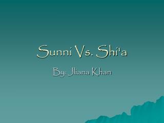 Sunni Vs. Shi'a