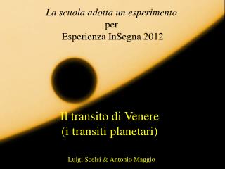 La scuola adotta un esperimento per Esperienza InSegna 2012