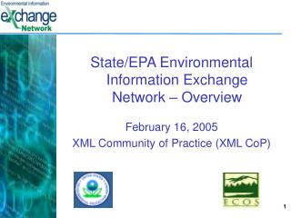 State/EPA Environmental Information Exchange Network – Overview February 16, 2005
