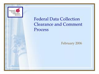 Federal Data Collection Clearance and Comment Process