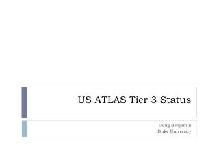 US ATLAS Tier 3 Status