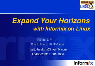 Expand Your Horizons with Informix on Linux