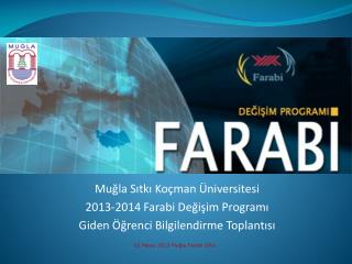 Muğla Sıtkı Koçman Üniversitesi 2013-2014 Farabi Değişim Programı