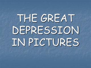 THE GREAT DEPRESSION IN PICTURES