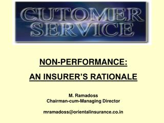 M. Ramadoss Chairman-cum-Managing Director mramadoss@orientalinsurance.co