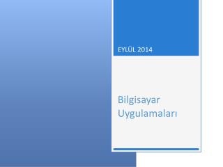 EY L ÜL 2014 Bilgisayar Uygulamaları