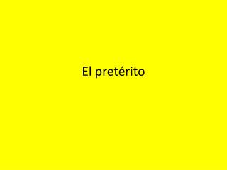 El pretérito