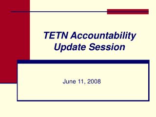 TETN Accountability Update Session
