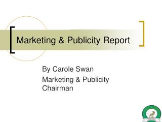 Marketing &amp; Publicity Report