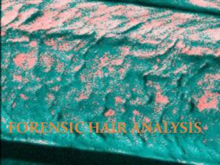 Forensic Hair Analysis