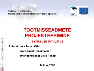 Tallinna Tehnikaülikool					 RAK logo! Masinaehituse instituudi tootearenduse õppetool