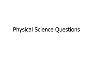 Physical Science Questions