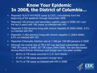 Know Your Epidemic In 2008, the District of Columbia…