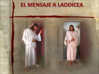 EL MENSAJE A LAODICEA