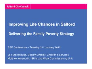 Improving Life Chances in Salford Delivering the Family Poverty Strategy