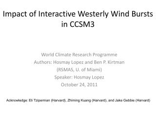 Impact of Interactive Westerly Wind Bursts in CCSM3
