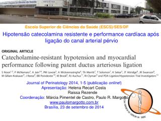 Hipotensão catecolamina resistente e performance cardíaca após ligação do canal arterial pérvio