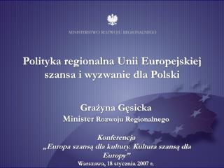 Polityka regionalna Unii Europejskiej szansa i wyzwanie dla Polski