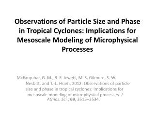 Observations of Particle Size and Phase in Tropical Cyclones: Implications for