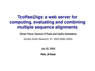 Tcoffee@igs: a web server for computing, evaluating and combining multiple sequence alignments