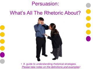 Persuasion: What’s All The Rhetoric About?