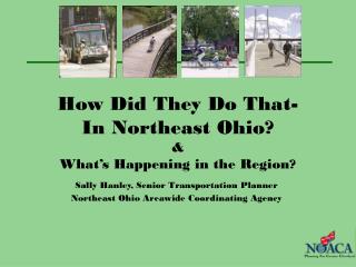 How Did They Do That- In Northeast Ohio? &amp; What’s Happening in the Region?